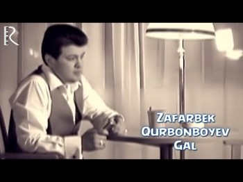 Zafarbek Qurbonboyev - Gal