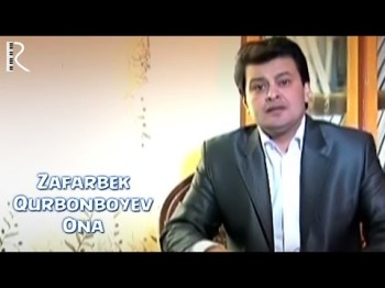 Zafarbek Qurbonboyev - Ona