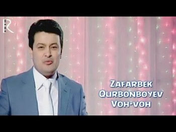 Zafarbek Qurbonboyev - Voh