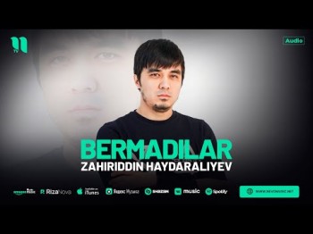 Zahiriddin Haydaraliyev - Bermadilar 2024