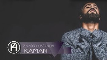 Zamiq Hüseynov - Kaman