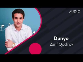 Zarif Qodirov - Dunyo