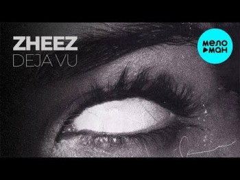 Zheez - Deja Vu