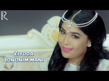 Ziyoda - Jononim Mani