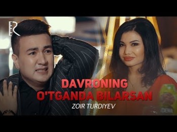 Zoir Turdiyev - Davroning Oʼtganda Bilarsan